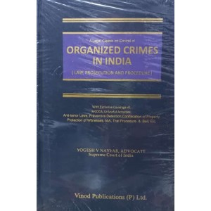 Vinod Publication’s A Legal Classic on Control of Organized Crimes In India (Law, Prosecution And Procedure) by Adv. Yogesh V. Nayyar | MCOCA